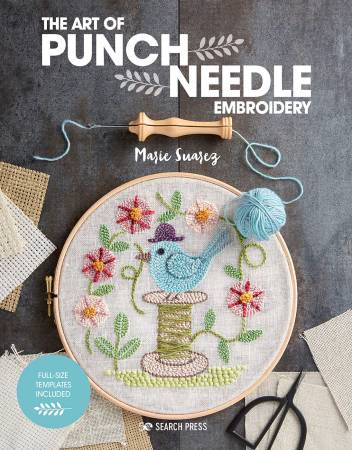 The Art of Punch Needle Embroidery by Marie Suarez Book Front